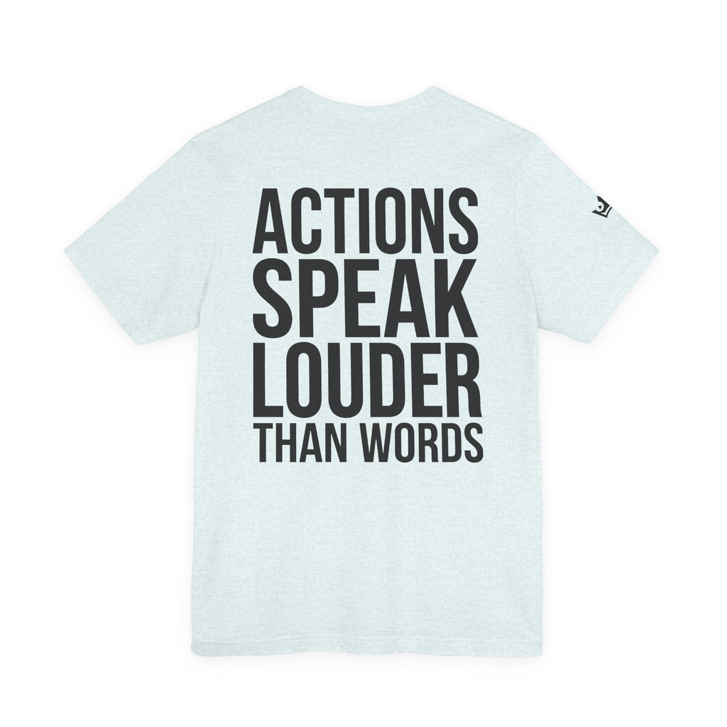 Actions Speak Louder Than Words D2R T-Shirt Black Text