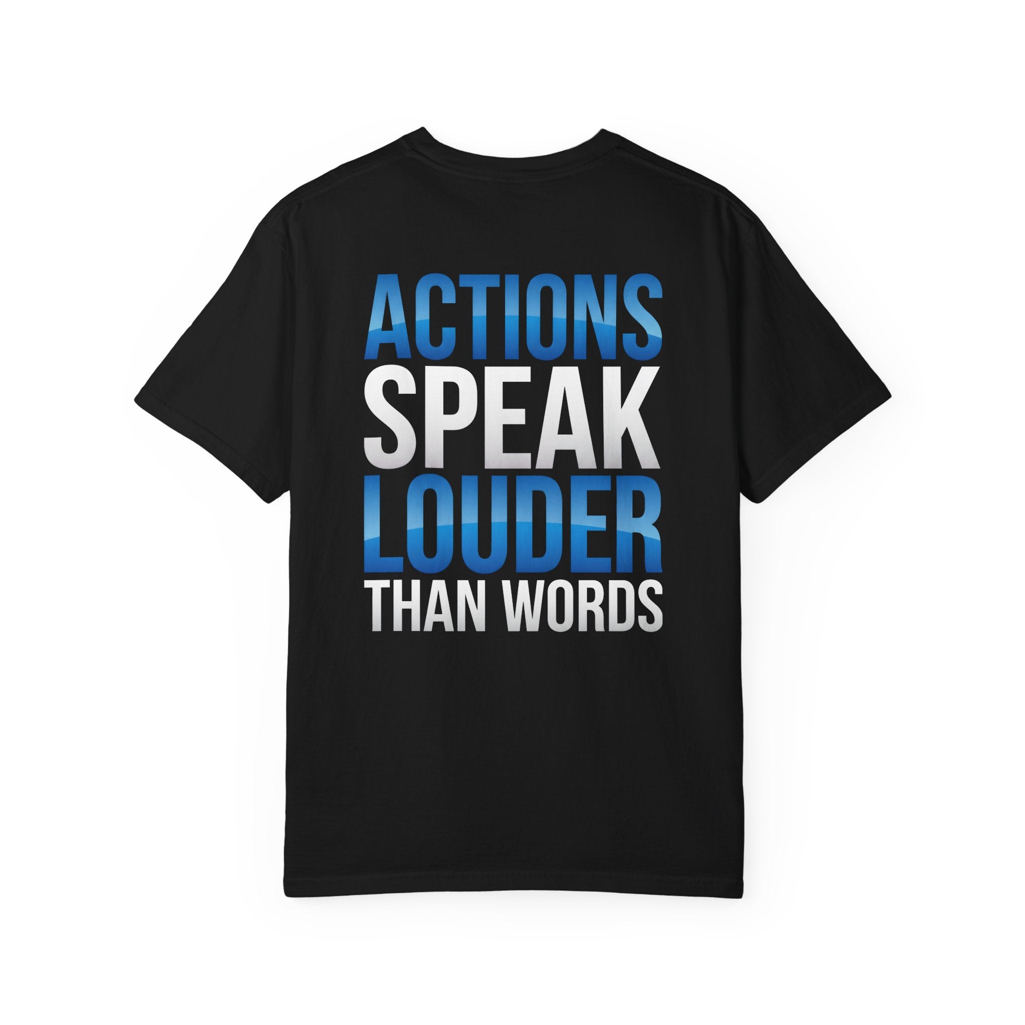 Actions Speak Louder Black T-Shirt