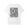 Actions Speak Louder White T-Shirt