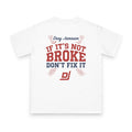 D2R x Drey Jameson - If It's Not Broke Don't Fix It T-Shirt