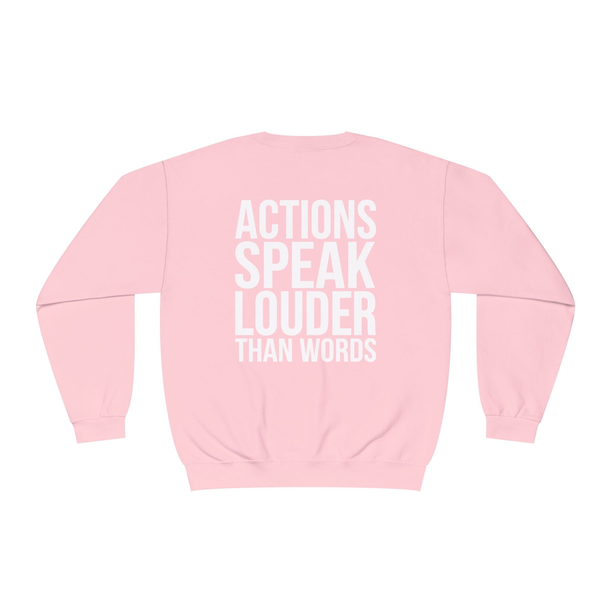 Actions Speak Louder Women's Pink Crewneck