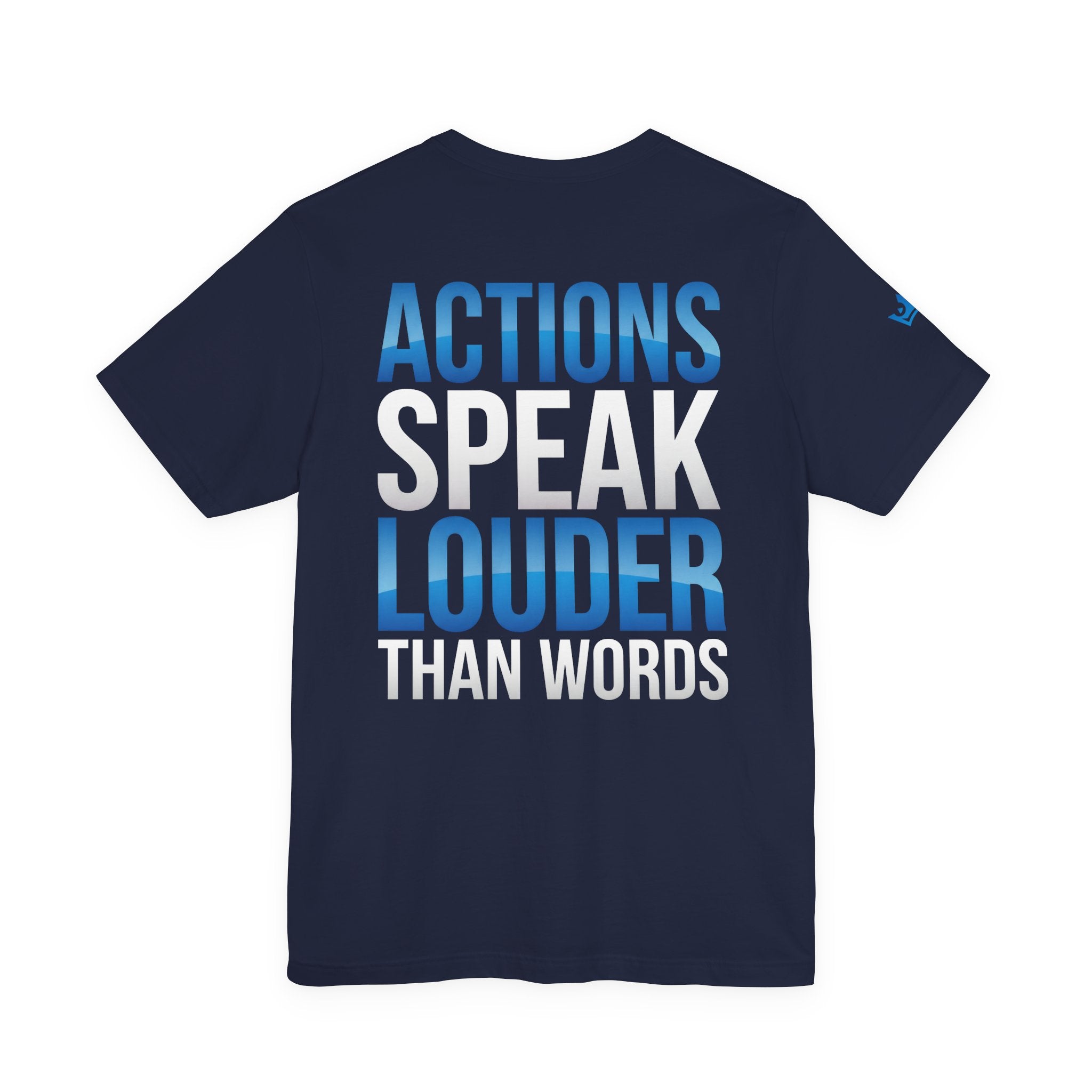 Actions Speak Louder T-Shirt — Motivational Blue Gradient Tee