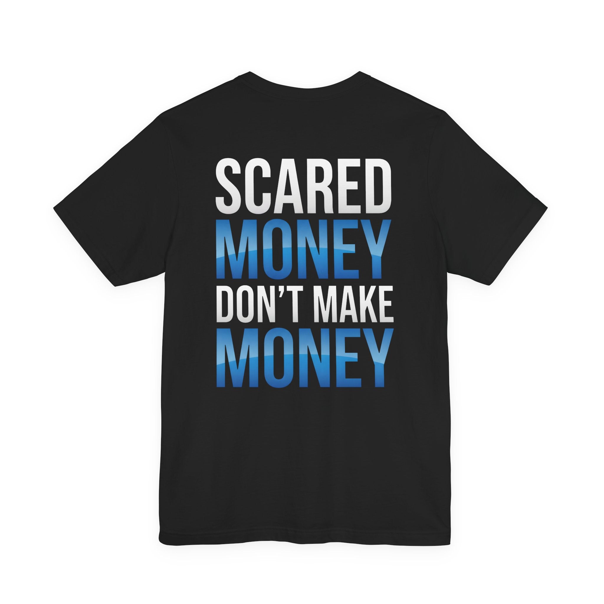 D2R  Scared Money Don’t Make Money Tee