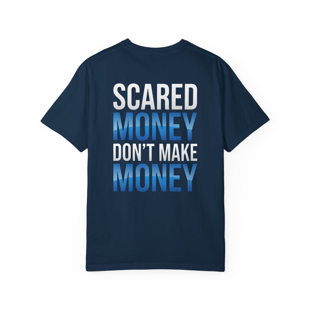 Scared Money Don’t Make Money Graphic Tee