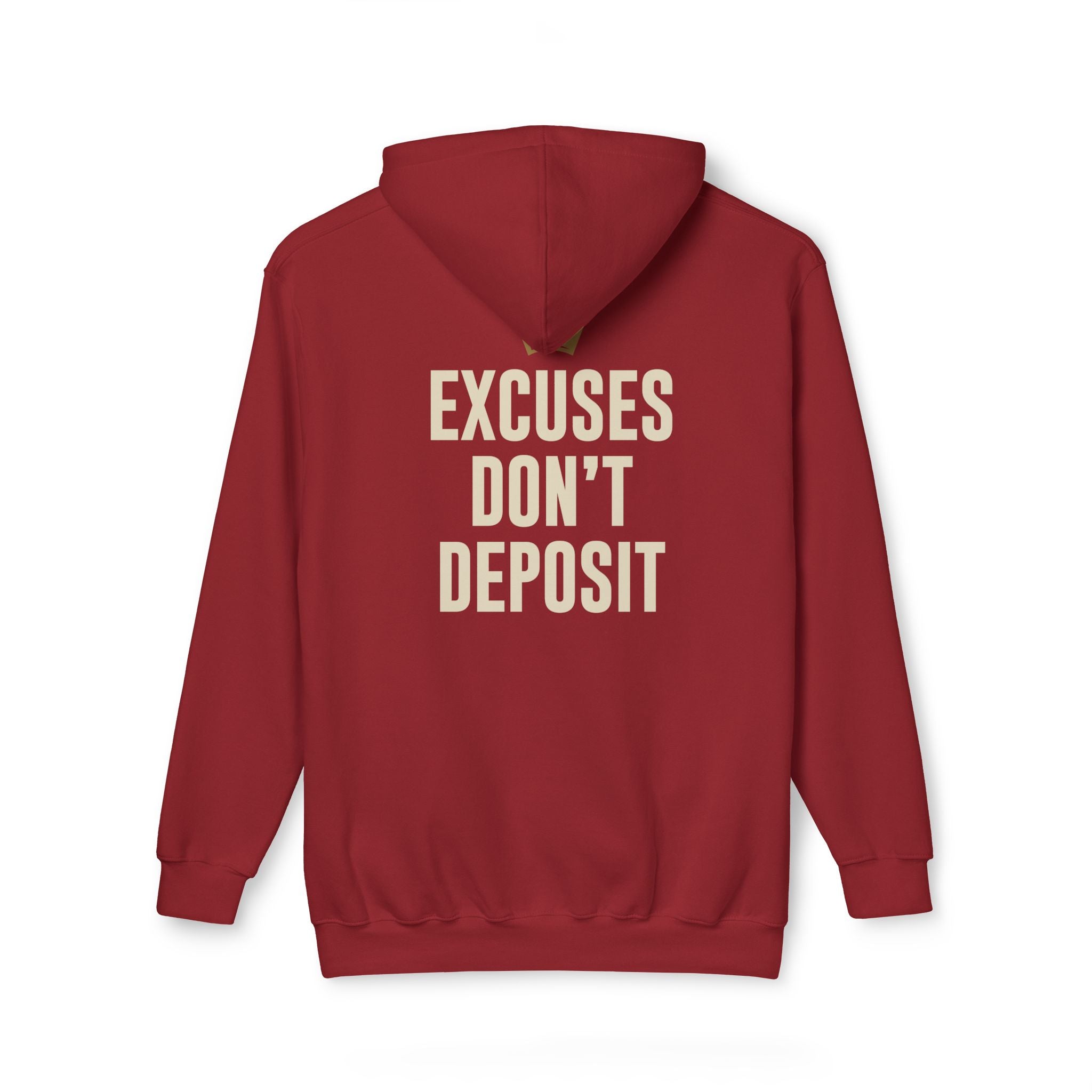D2R Hoodie — "Excuses Don't Deposit"