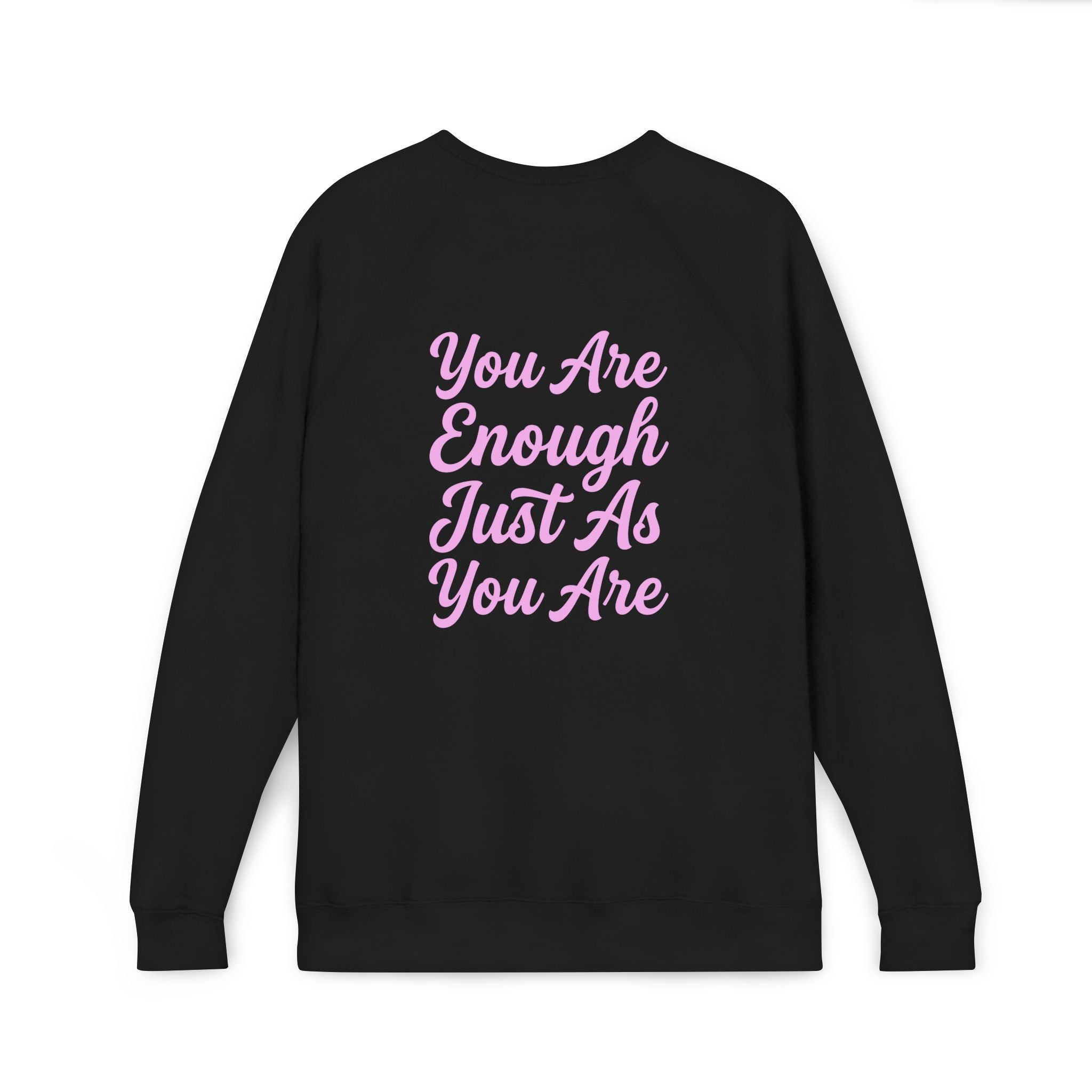 "You Are Enough Just As You Are" Women's Crewneck
