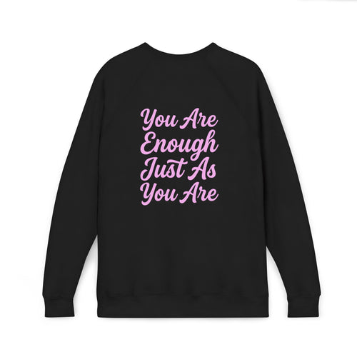 "You Are Enough Just As You Are" Women's Crewneck