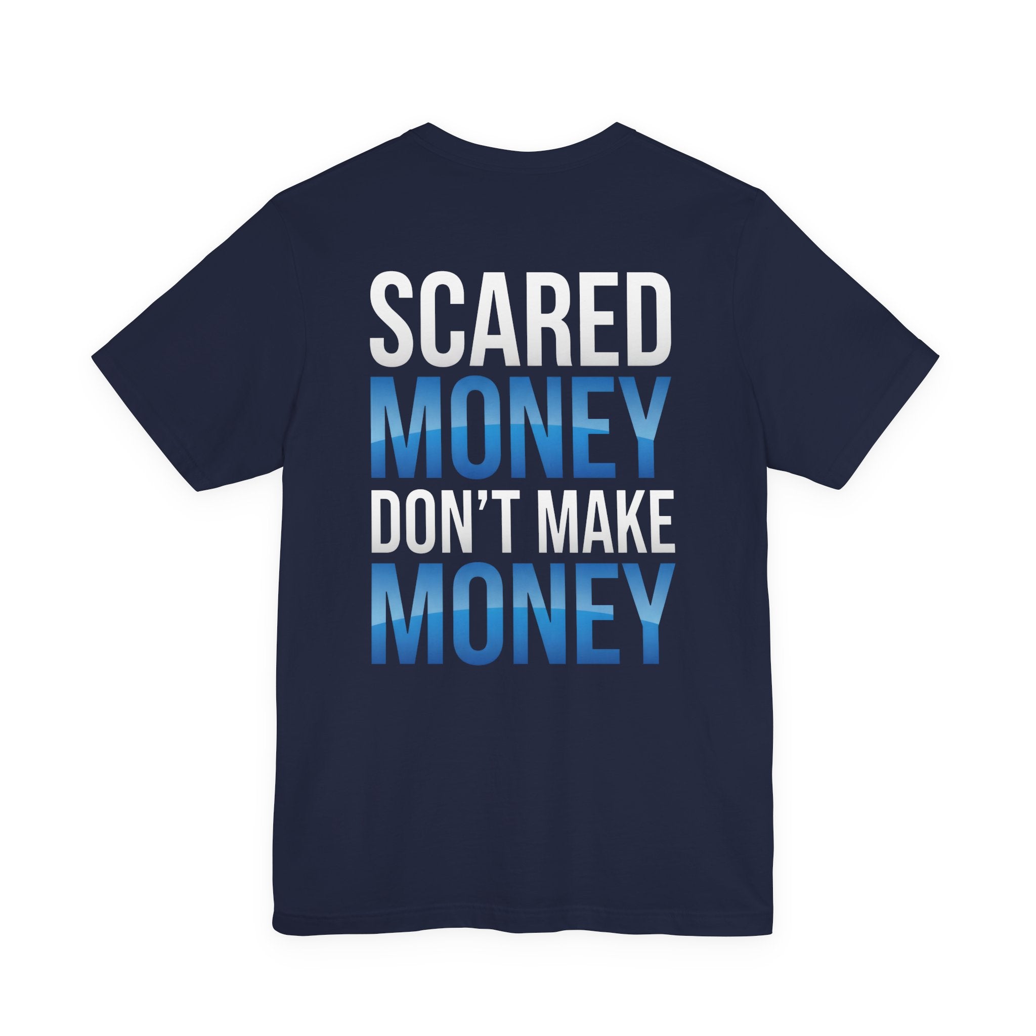 D2R  Scared Money Don’t Make Money Tee